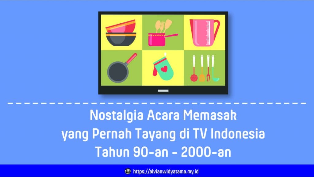 Nostalgia Acara Memasak 90-an
