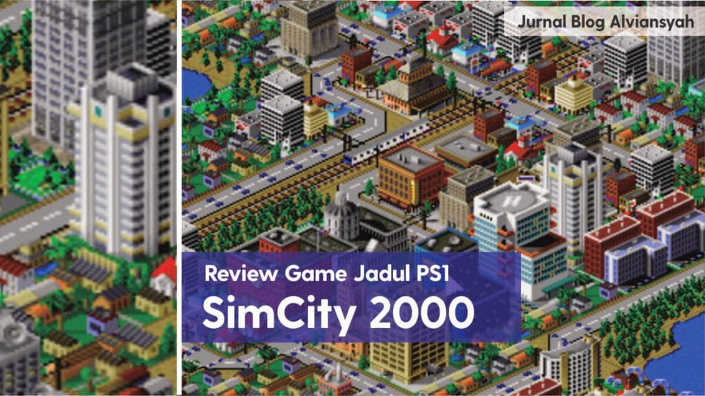 Review Game Jadul PS1: SimCity 2000 5 SimCity 2000 for PS1