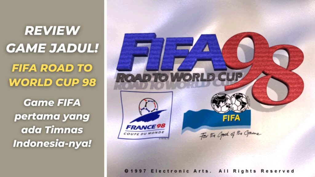 Nostalgia Game PC Jadul: FIFA Road to World Cup 98 2 Review Game Jadul FIFA Road To World Cup 98 versi PC (Bahasa Indonesia)