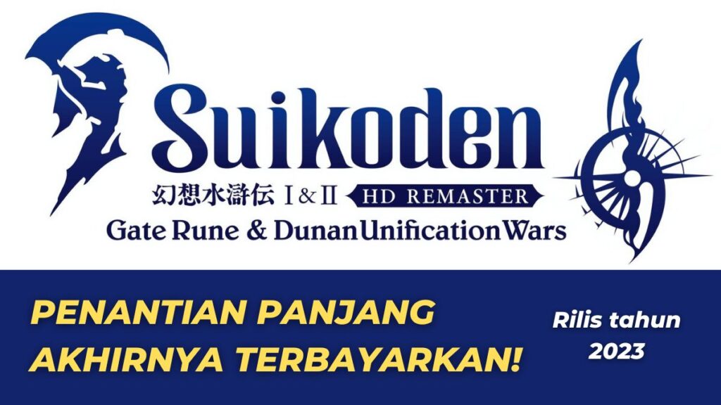 Suikoden I & II HD Remaster akan Dirilis di Tahun 2023! 1 Game Suikoden I dan II HD Remaster, Gate Rune & Dunan Unification War
