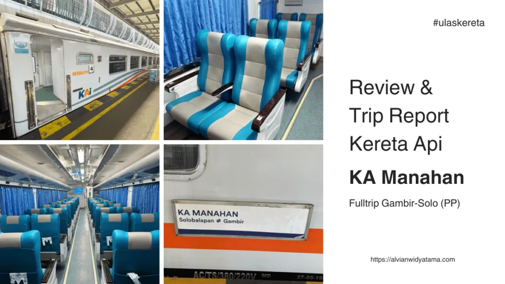 Review dan Trip Report Naik KA Manahan dari Gambir-Solo Balapan (PP)