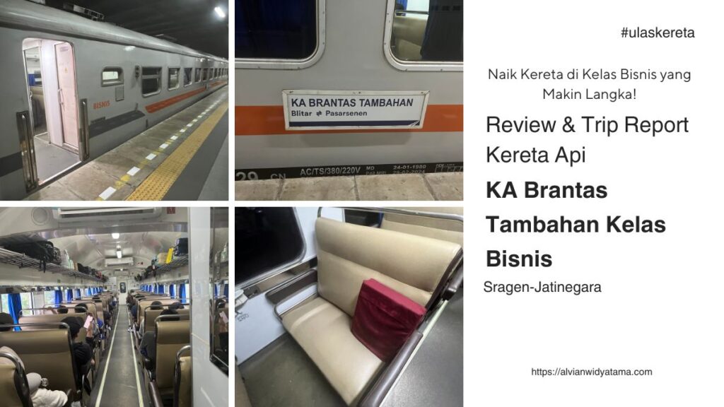 Naik Kereta Langka Kelas Bisnis di KA Brantas Tambahan 2 Review Naik KA Brantas Tambahan Kelas Bisnis
