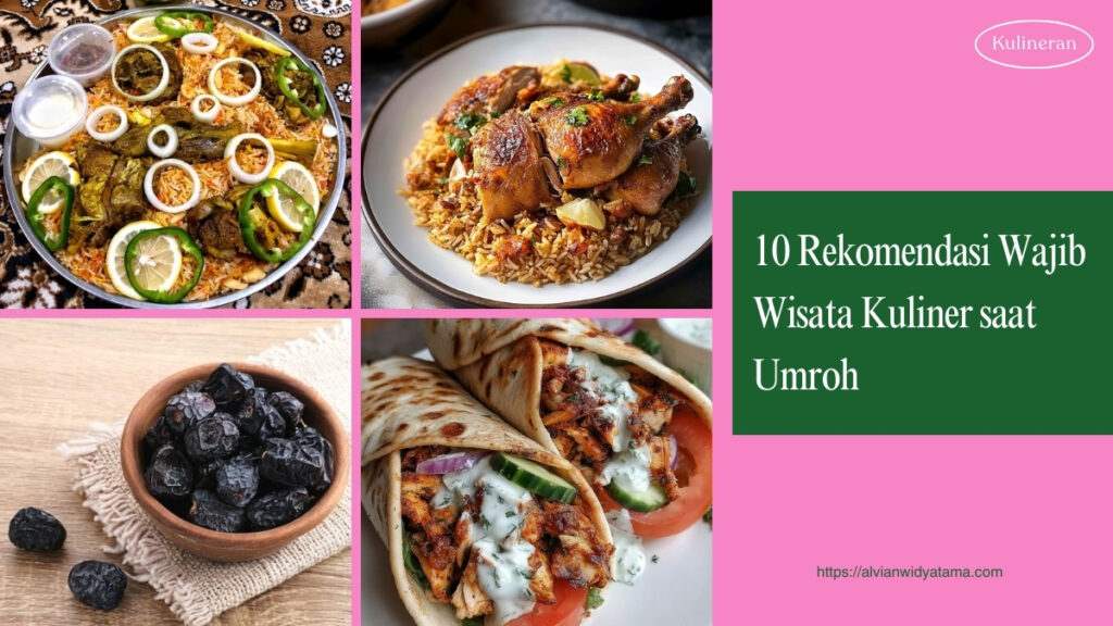 10 Rekomendasi Wajib: Wisata Kuliner untuk Orang yang Umroh 2 10 Rekomendasi Wajib Wisata Kuliner saat Umroh