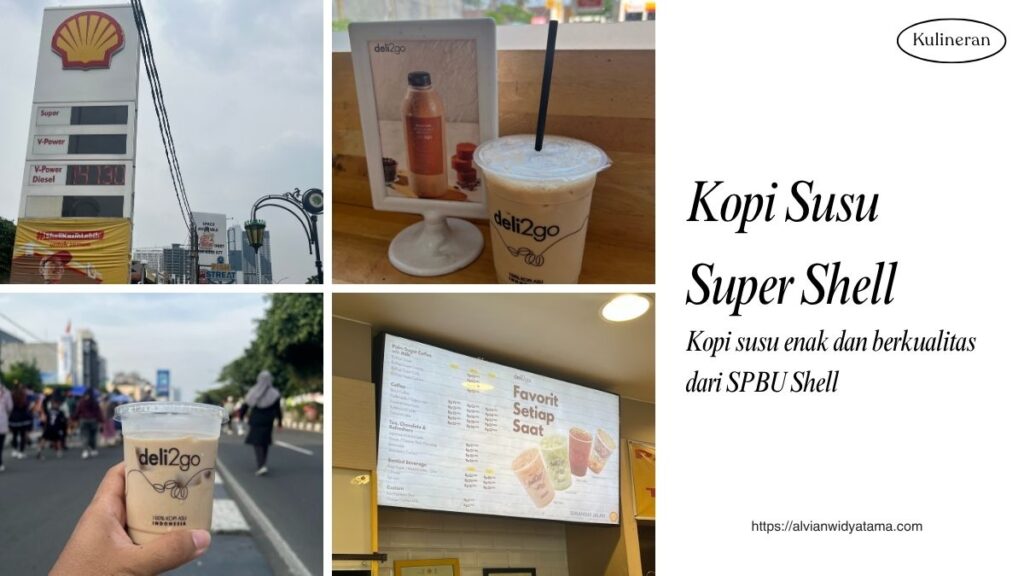Kopi Susu Super Shell: Asli Enak Banget! 2 Kopi Susu Super Shell