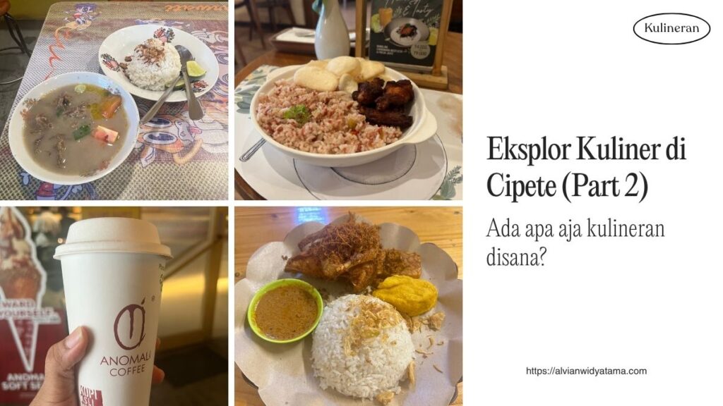 Eksplor Kuliner Cipete: Coba Apa Aja? (Part 2) 1 Eksplor Kuliner Cipete Part 2